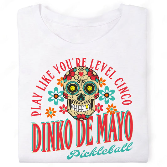 republic of pickleball shirt dinko de mayo cinco de mayo sugar skull white tshirt