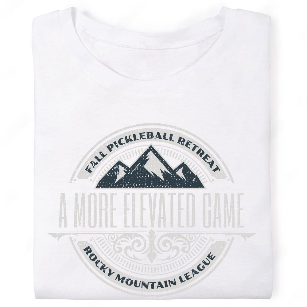 A More Elevated Game Rocky Mountain League Fall Pickleball Retreat T-Shirt