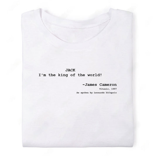 Screenwriter Tshirt - Titanic - Im the King of the World