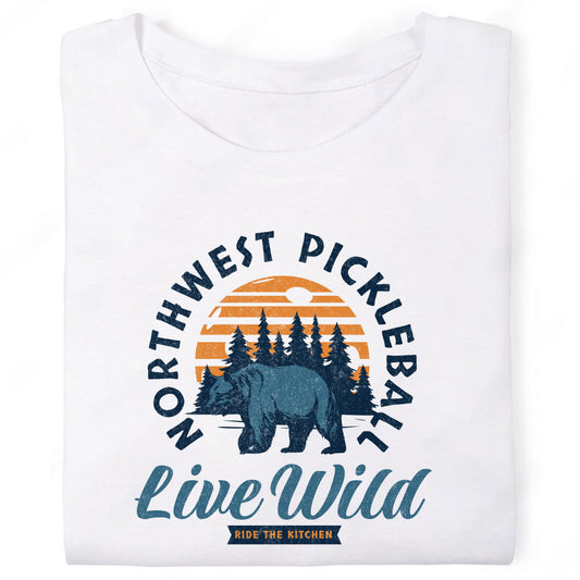 Northwest Pickleball Live Wild Ride the Kitchen Bear Pines T-Shirt