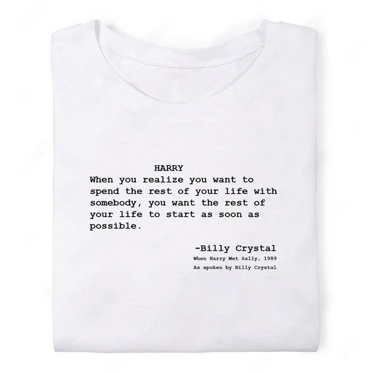 Screenwriter Tshirt - When Harry Met Sally - Spend the Rest of Your Life With Somebody