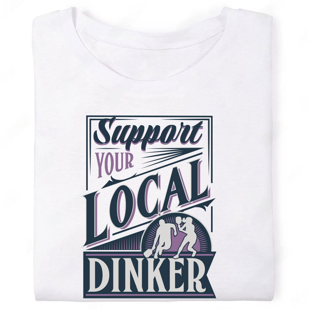 Support Your Local Dinker Silhouettes T-Shirt