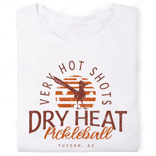 Very Hot Shots Dry Heat Pickleball Tucson Arizona Road Runner T-Shirt