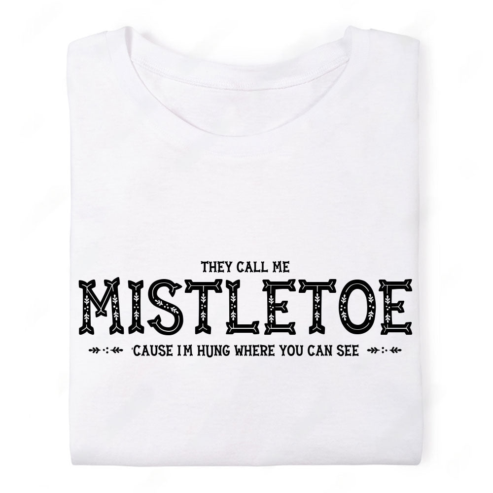 FreakNGeek Mistletoe Hung Where You Can See Naughty Christmas T-Shirt