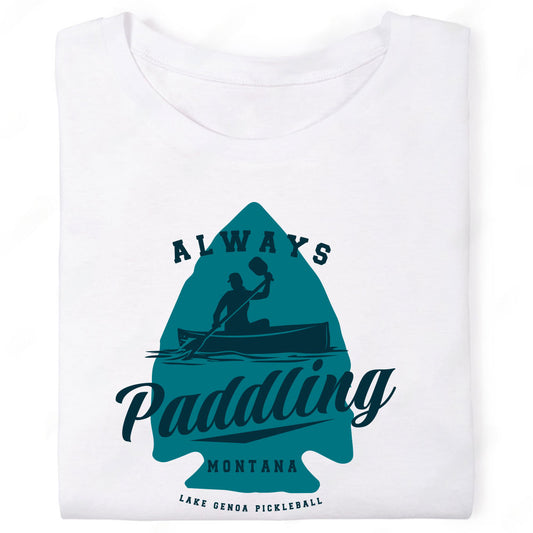 pickleball-always-paddling-canoe-arrowhead-lake-genoa-montana-t-shirt