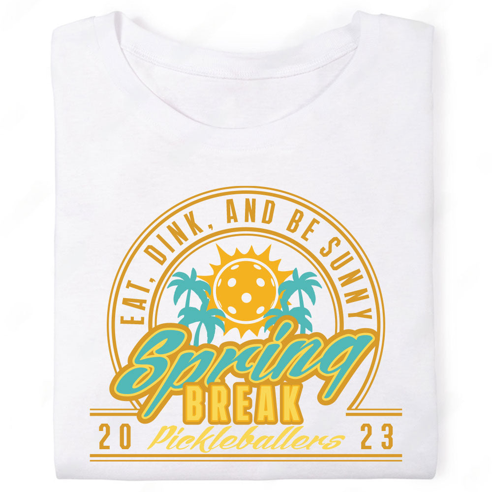 Eat Dink and Be Sunny Spring Break Pickleballers Palm Tree Sun Pickleball T-Shirt