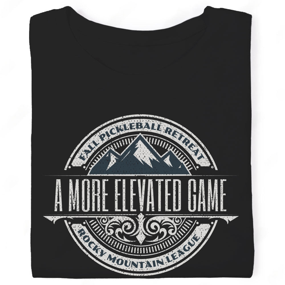 A More Elevated Game Rocky Mountain League Fall Pickleball Retreat T-Shirt