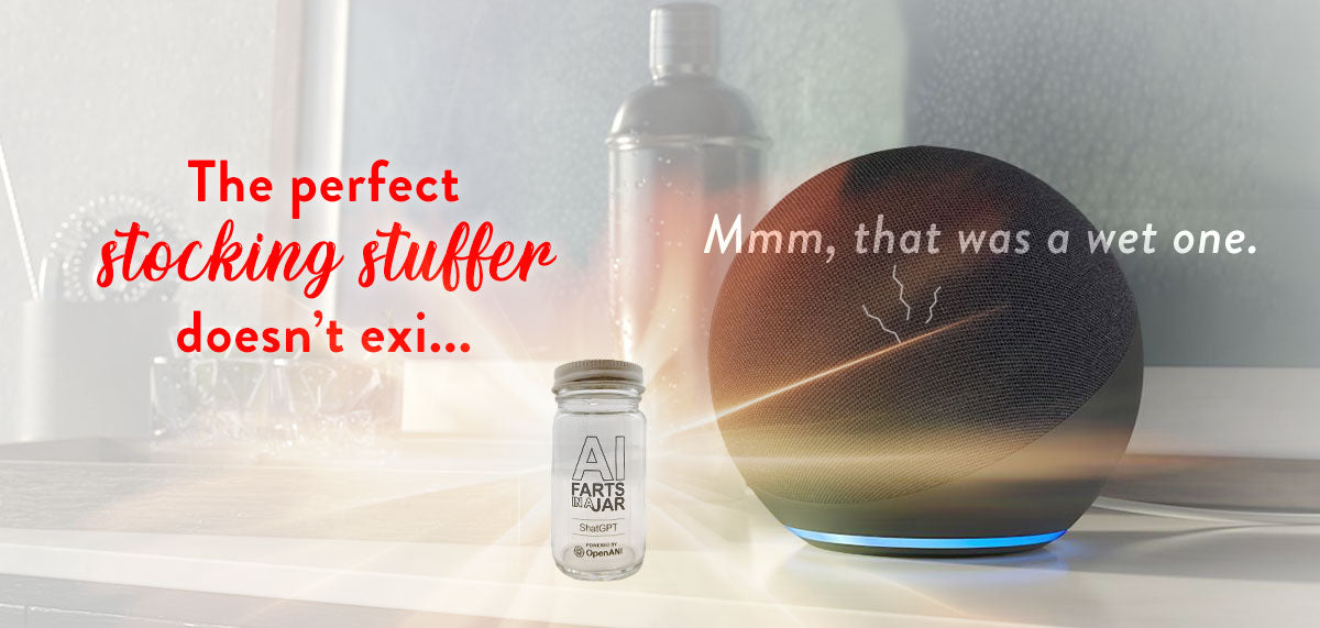 Smart home device with text about a perfect stocking stuffer and a bottle of AI Farts in a Jar.