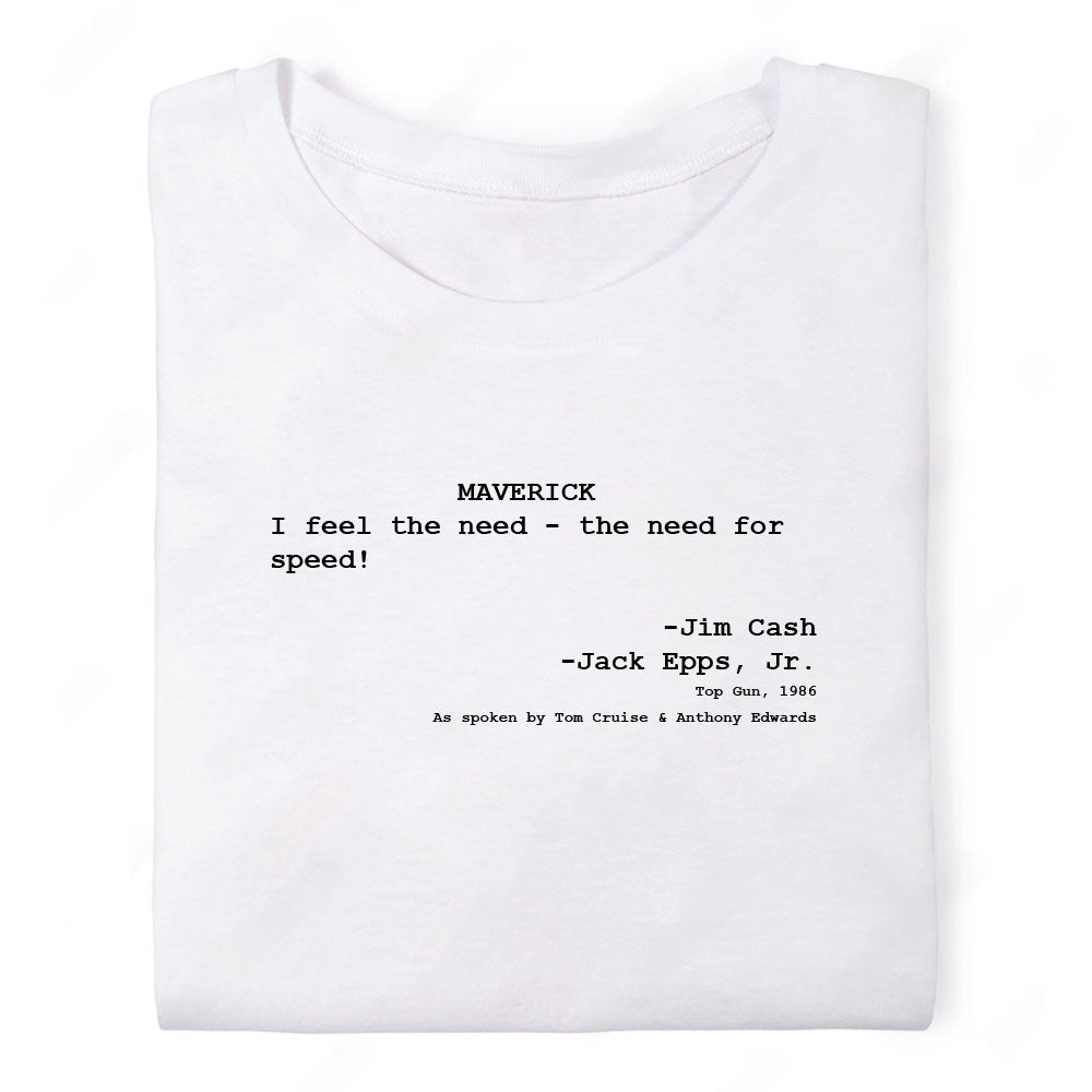 Screenwriter Tshirt - Top Gun - I Feel the Need The Need for Speed