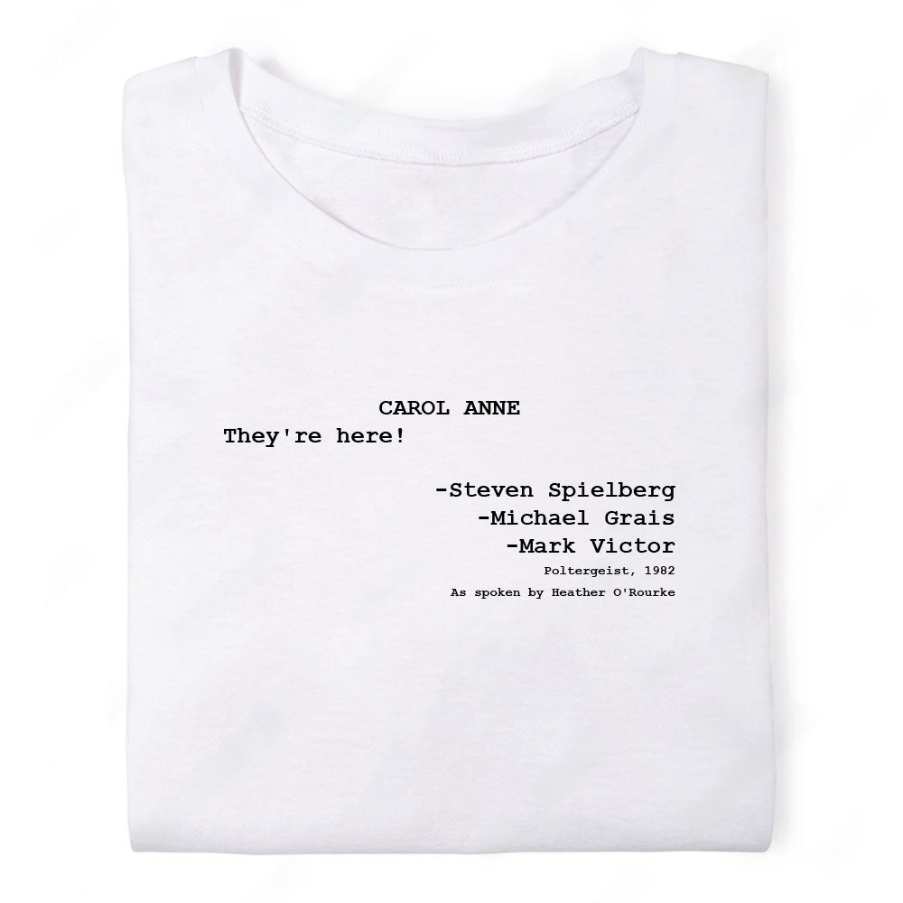 Screenwriter Tshirt - Poltergeist - Theyre Here