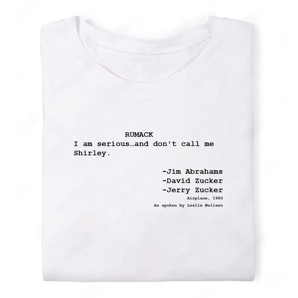 Screenwriter Tshirt - Airplane - I Am Serious and Dont Call Me Shirley